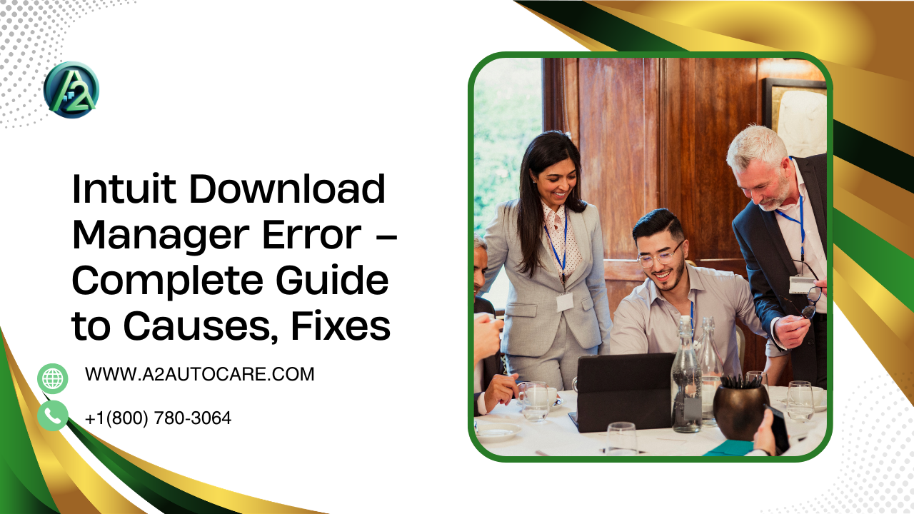 Resolve Intuit Download Manager Error And Restore Seamless Update Performance